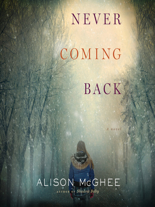 Title details for Never Coming Back by Alison McGhee - Available